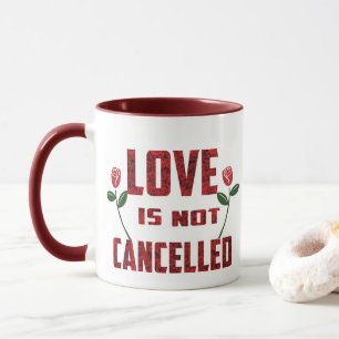 Mug L'amour n'est pas annulé