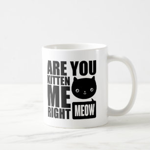 Mug L'amusement drôle sont vous chaton je bon noir de