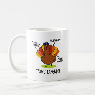 Mug Langage de basse-cour Dinde drôle de jeu de mots 