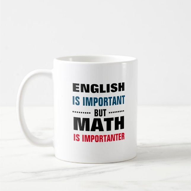 Mug L'anglais est important, mais les mathématiques so (Gauche)