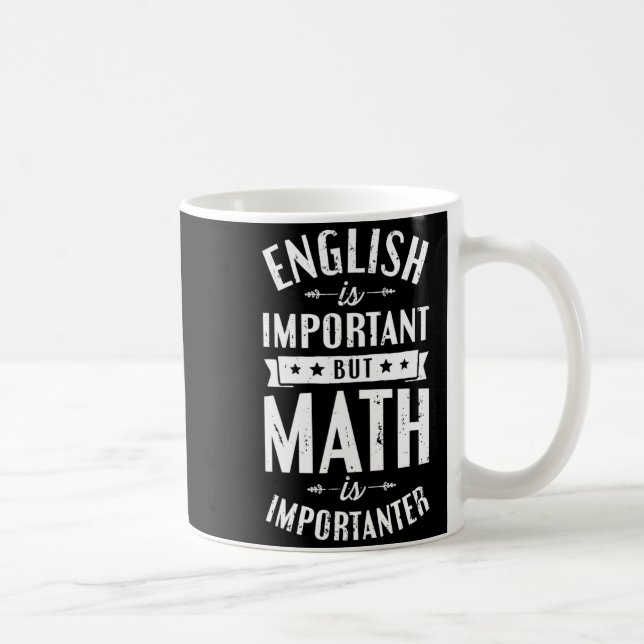 Mug L'anglais est important mais les maths sont plus i (Droite)