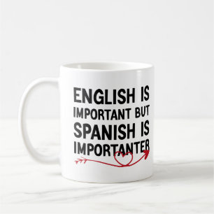 Mug L'Anglais Est Important Mais L'Espagnol Est Import