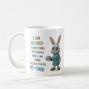 Mug Lapin retraité grincheux : Re-fatigué aujourd'hui