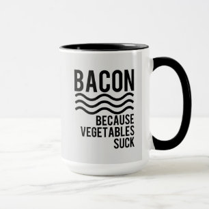 Mug Lard ! ! Puisque les légumes sucent