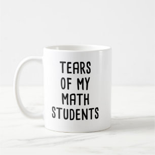 Mug larmes de mes étudiants en maths, drôles de maths