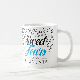 Mug Larmes douces de mes étudiants