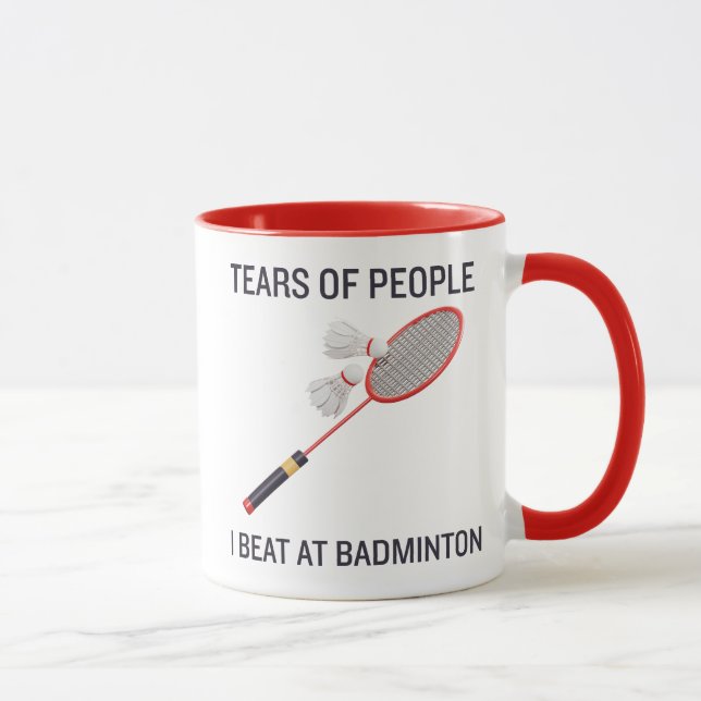 Mug Larmes du peuple que je frappe à Badminton (Droite)