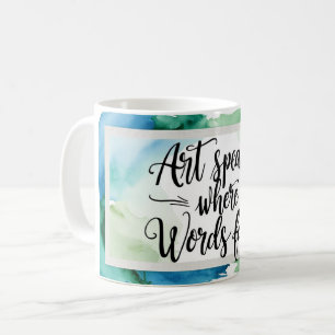 Mug L'art parle là où les mots échouent