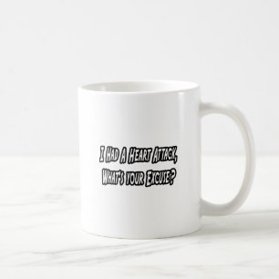 Mug L'Attaque Coeur...Votre Excuse ?