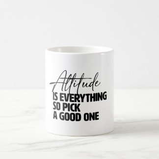 Mug L'attitude est tout alors choisir un bon