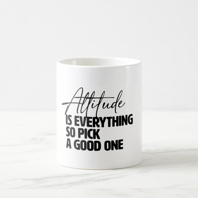 Mug L'attitude est tout alors choisir un bon (Centre)