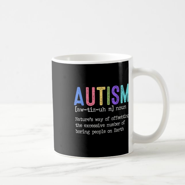Mug L'autisme Définition La façon dont la nature compe (Droite)