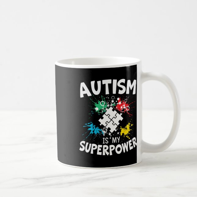Mug L'autisme est ma superpuissance Autiste Trouble De (Droite)