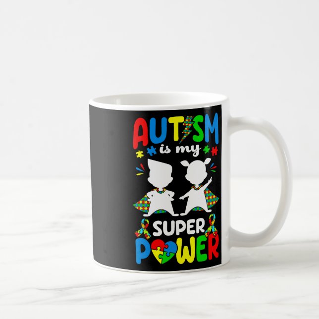 Mug L'autisme Est Ma Superpuissance Les Autistes Autis (Droite)