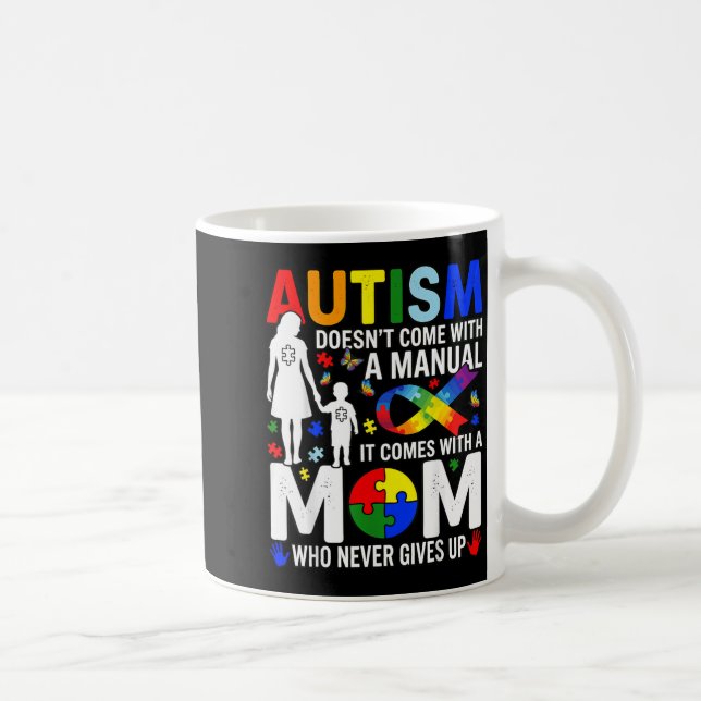 Mug L'autisme ne vient pas avec un manuel, il vient av (Droite)