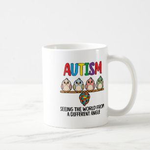 Mug L'Autisme Voit Le Monde D'Un Chouette D'Un Autre A