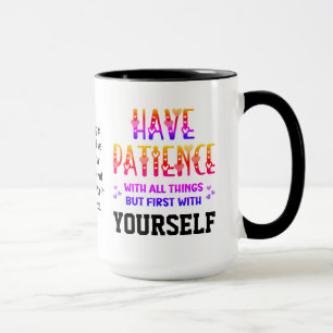 Mug L'autosoins ont PATIENCE Citation inspirationnelle