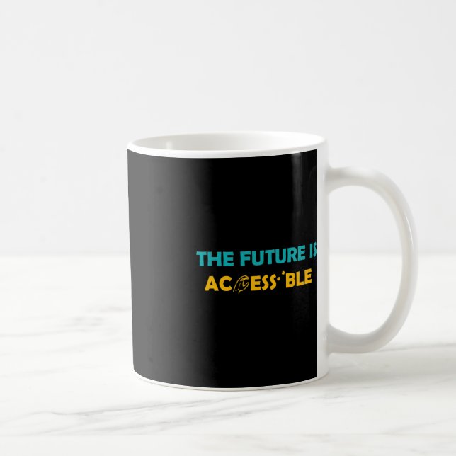 Mug L'Avenir Est Accessible Braille American Sign Lan (Droite)
