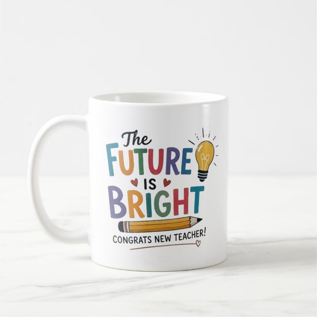 Mug L'avenir est brillant Nouveau professeur (Gauche)