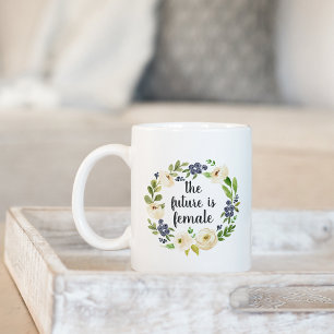 Mug L'avenir est féminin   Citation florale