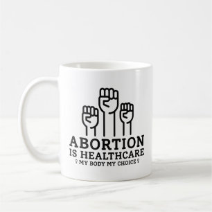 Mug L'avortement est un soin de santé Mon corps Mes rè