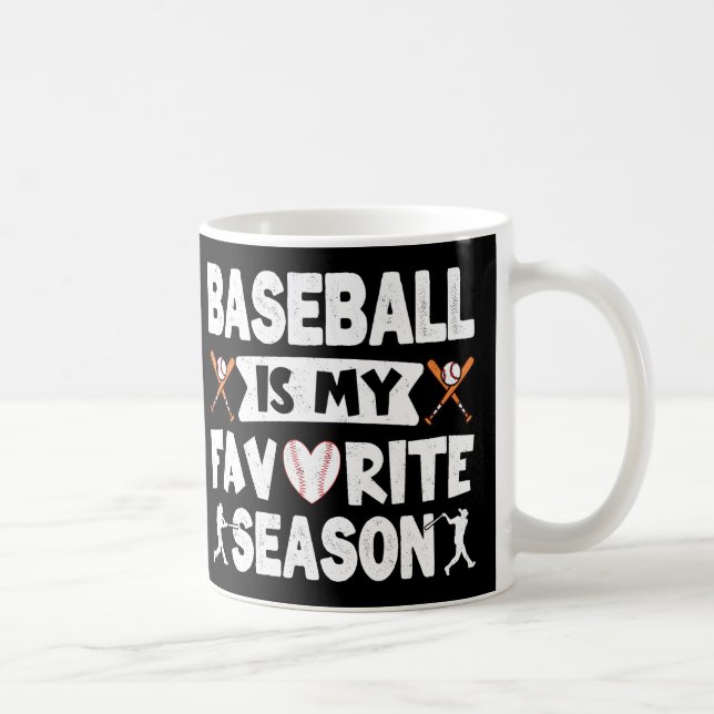 Mug Le baseball est ma saison préférée, drôle de baseb (Droite)