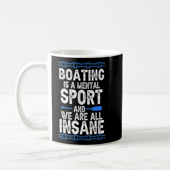 Mug Le Bateau Est Un Sport Mental Et Nous Sommes Tous  (Gauche)