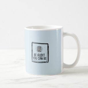 Mug Le bleu soit audit que vous pouvez être -