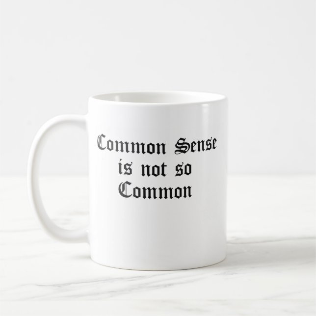 Mug Le bon sens n'est pas si commun (Gauche)