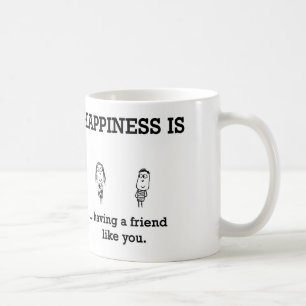 Mug Le bonheur a un ami comme vous