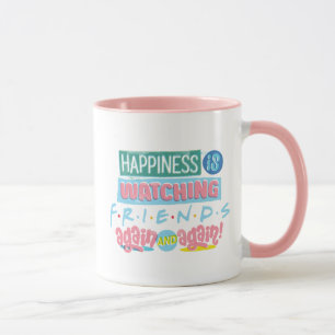 Mug Le bonheur est de regarder FRIENDS™ encore et enco
