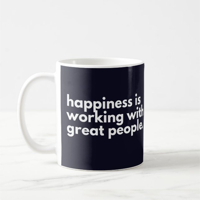 Mug Le bonheur est de travailler avec des gens formida (Gauche)