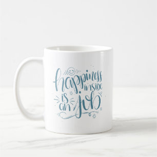 Mug le bonheur intérieur est un travail
