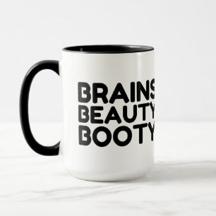 MUG LE BRAINS BEAUTY BOOTY FUNNY CITE