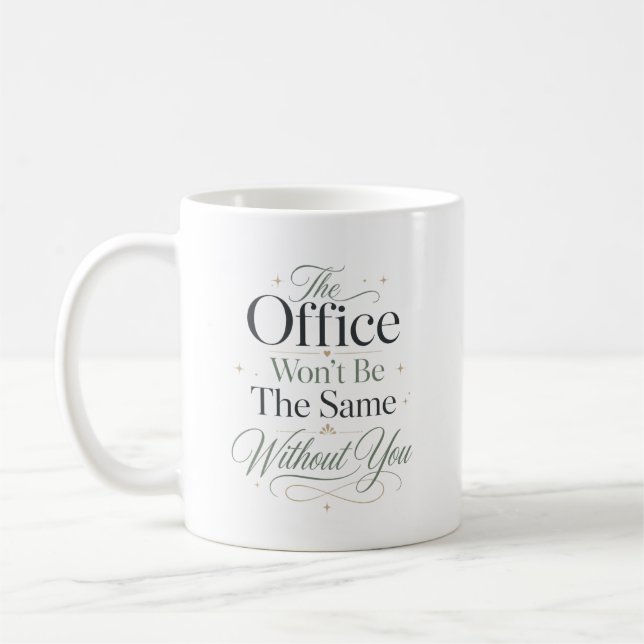 Mug Le bureau ne sera plus jamais le même sans vous (Gauche)