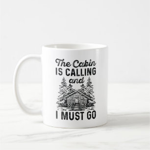 Mug Le Cabine Appelle Et Je Dois Y Aller