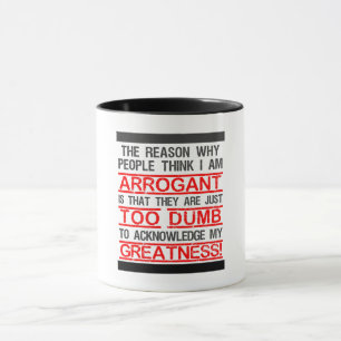 Mug Le cadeau parfait pour les personnes arrogantes !