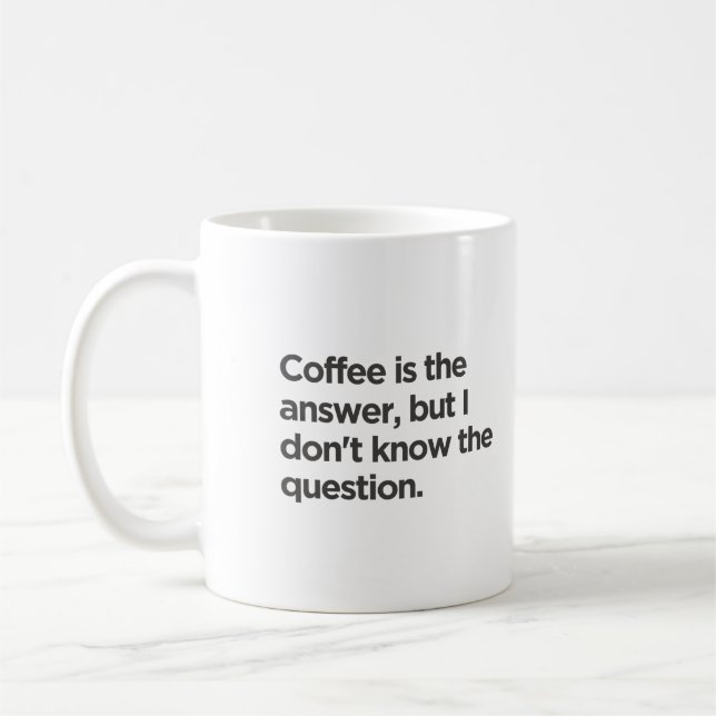 Mug Le café est la réponse mais je ne connais pas la q (Gauche)