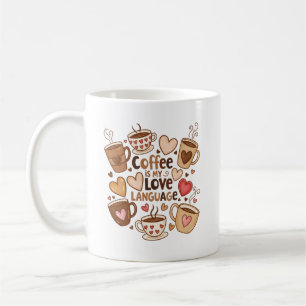 Mug Le Café Est Ma Langue D'Amour
