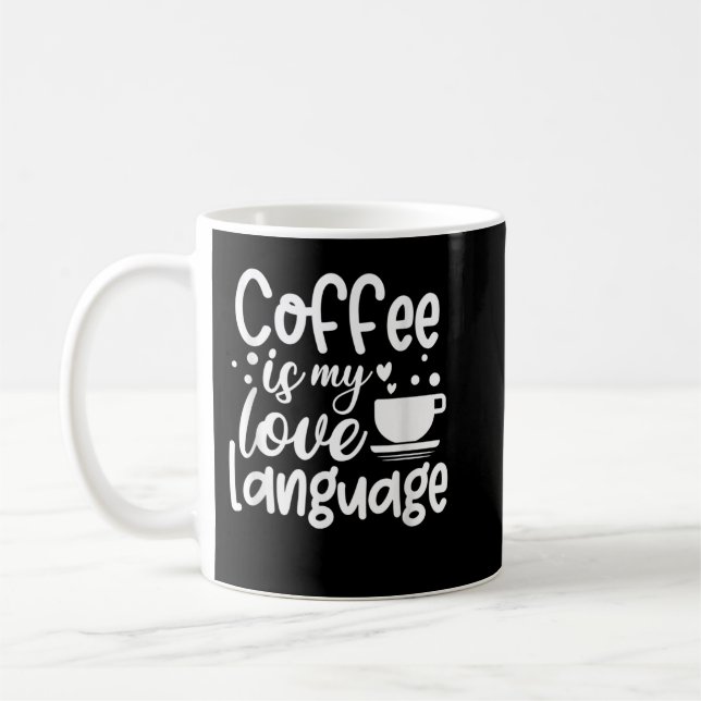 Mug Le Café Est Ma Langue D'Amour (Gauche)