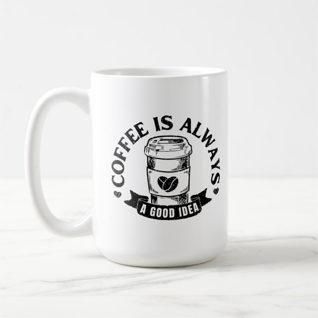 Mug Le café est toujours une bonne idée (Gauche)