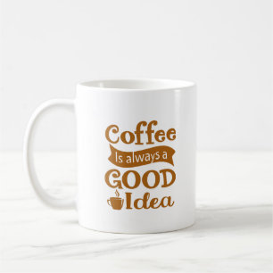 Mug Le Café Est Toujours Une Bonne Idée T-Shirt Long A