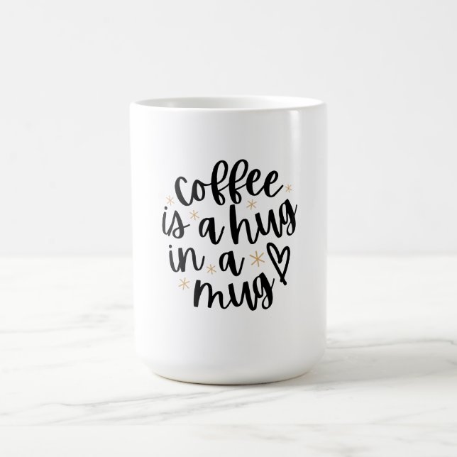 Mug Le café est un câlin dans une citation amusante d' (Centre)