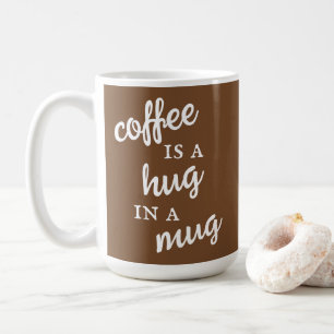 Mug Le café est un câlin dans une confiture Brown et b