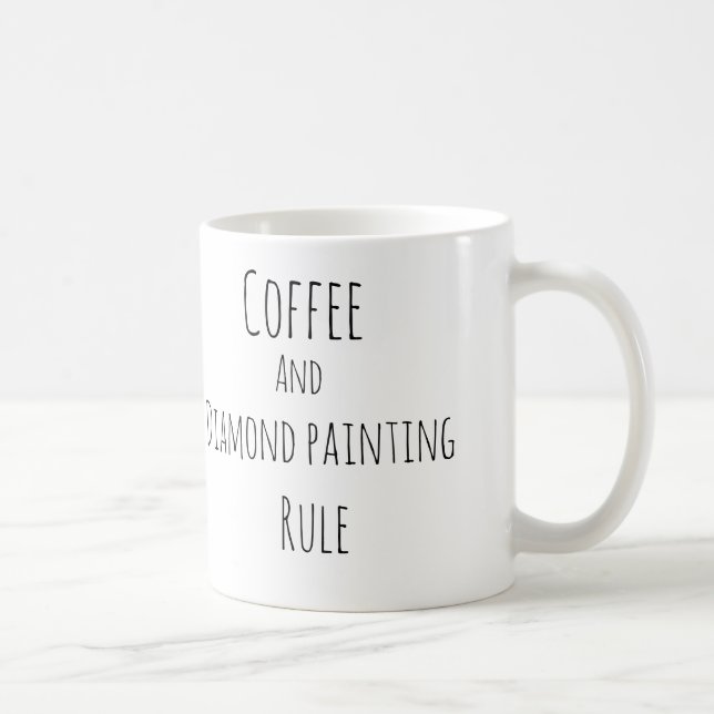Mug Le café et la peinture au diamant règnent (Droite)