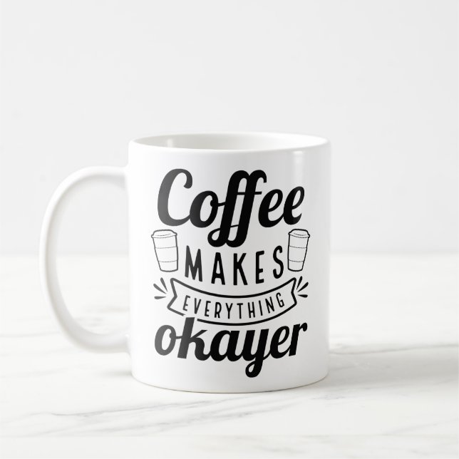 Mug Le Café Fait Tout Pour L'Okayer (Gauche)