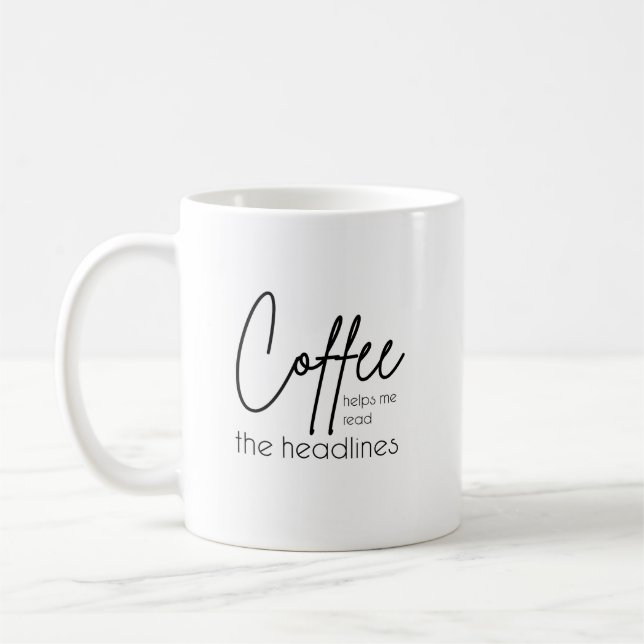 Mug Le café m'aide à lire les gros titres (Gauche)