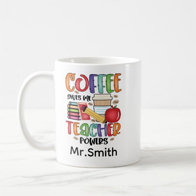 Mug Le Café Me Donne Des Pouvoirs D'Enseignant (Gauche)