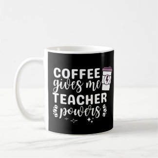 Mug Le Café Me Donne Des Pouvoirs D'Enseignant