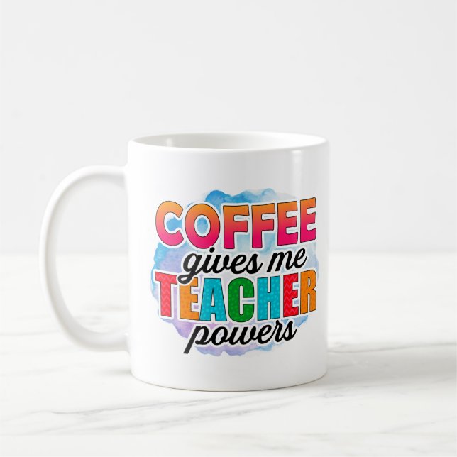 Mug Le Café Me Donne Des Pouvoirs D'Enseignant (Gauche)